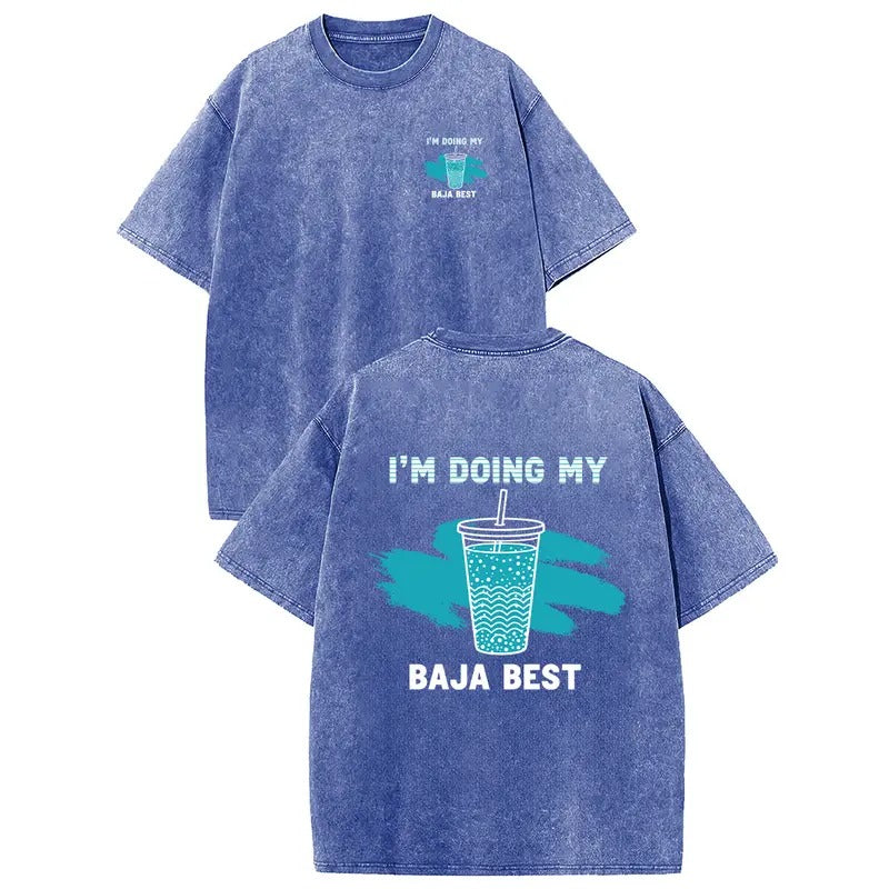 I'm Doing My Baja Best vintage drink graphic shirt