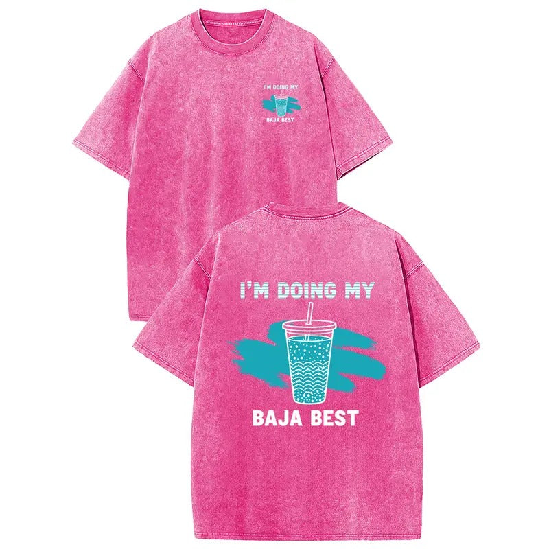 I'm Doing My Baja Best vintage drink graphic shirt