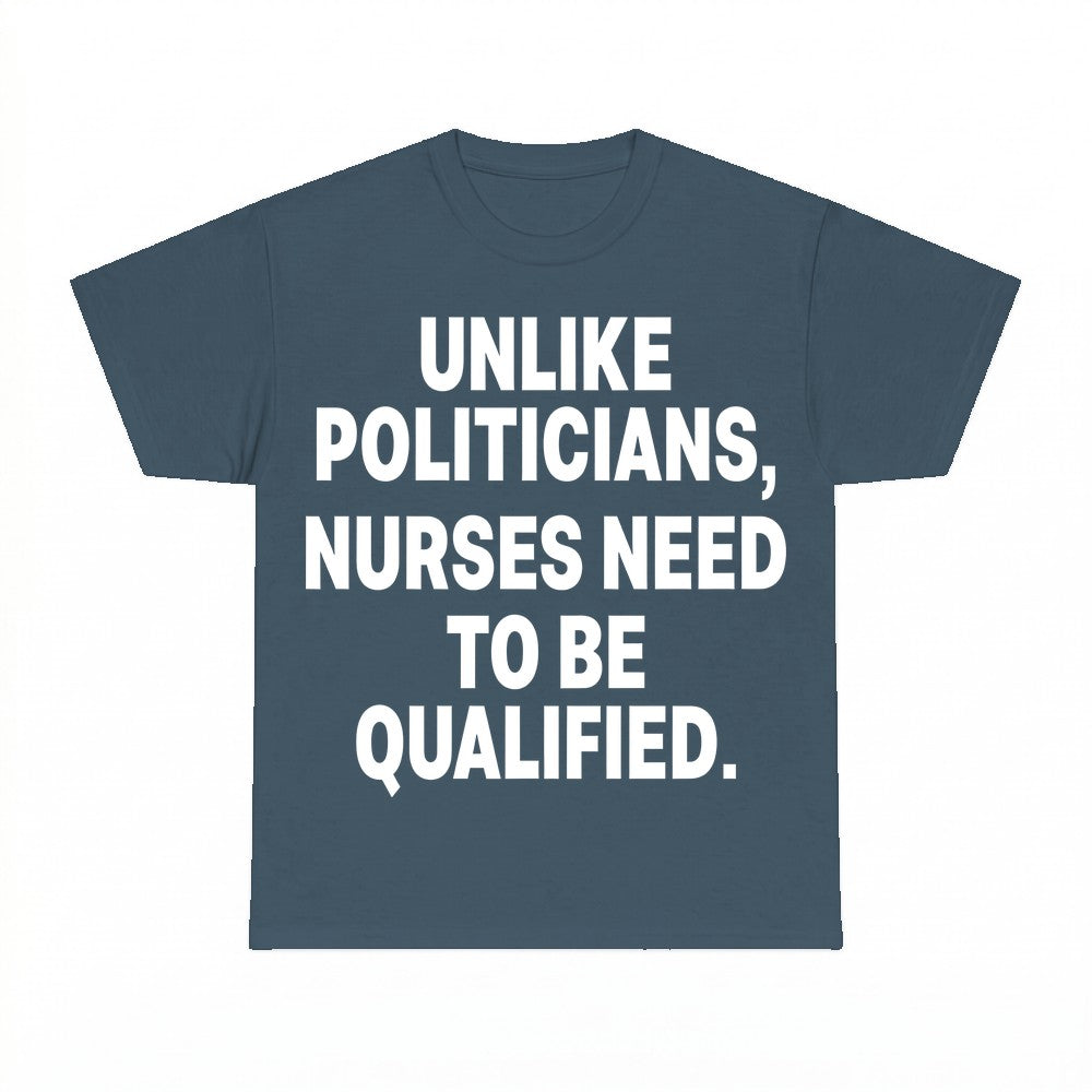 Nurse Need To Be Qualified Shirt - Gildan Unisex Tee
