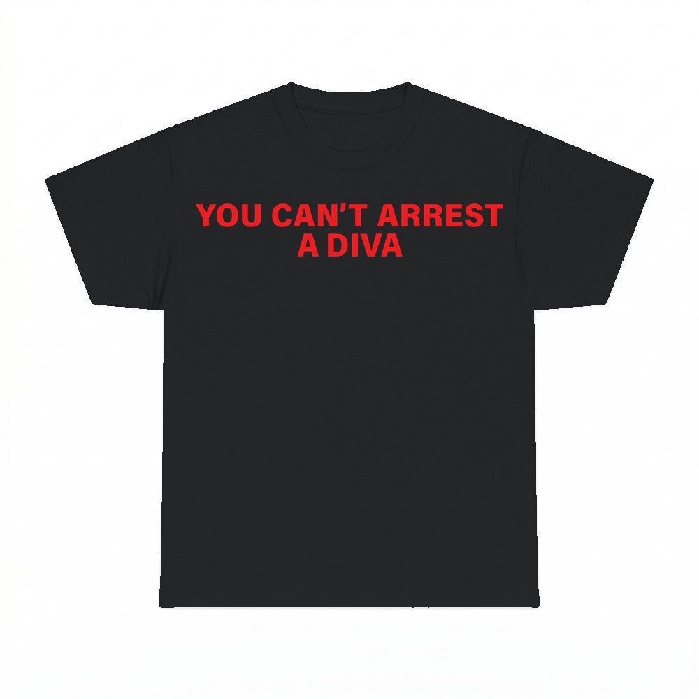 You Cant Arrest A Diva Shirt - Gildan Unisex Tee