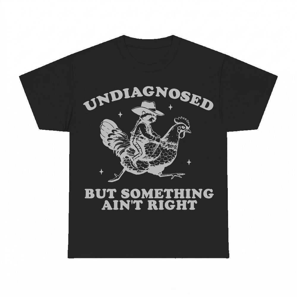 Undiagnosed But Something Ain't Right Raccoon Cowboy Shirt -
