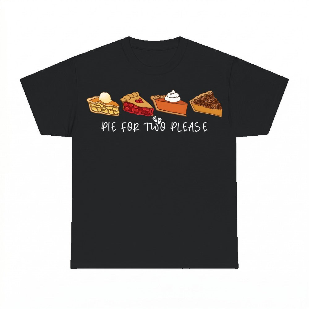 Pie For Two Please Shirt - Gildan Unisex Tee