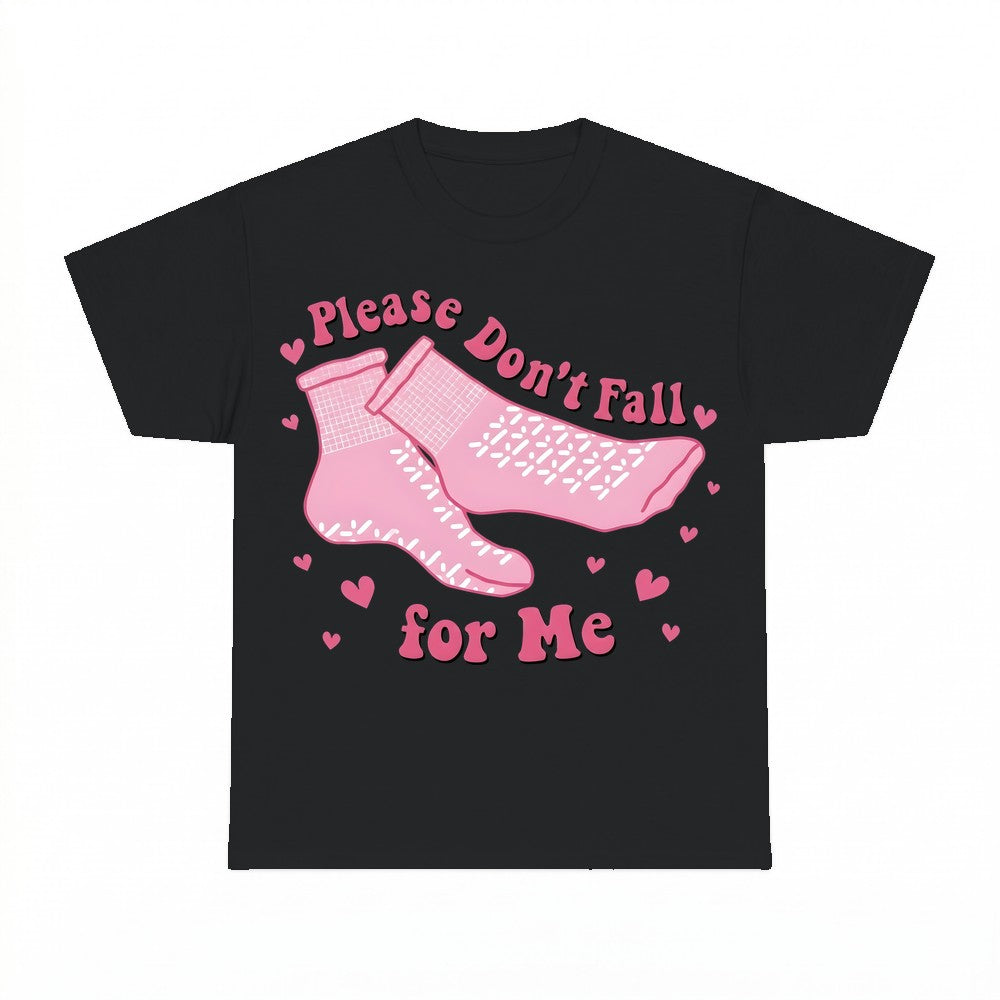 Please Don't Fall for Me Shirt - Gildan Unisex Tee