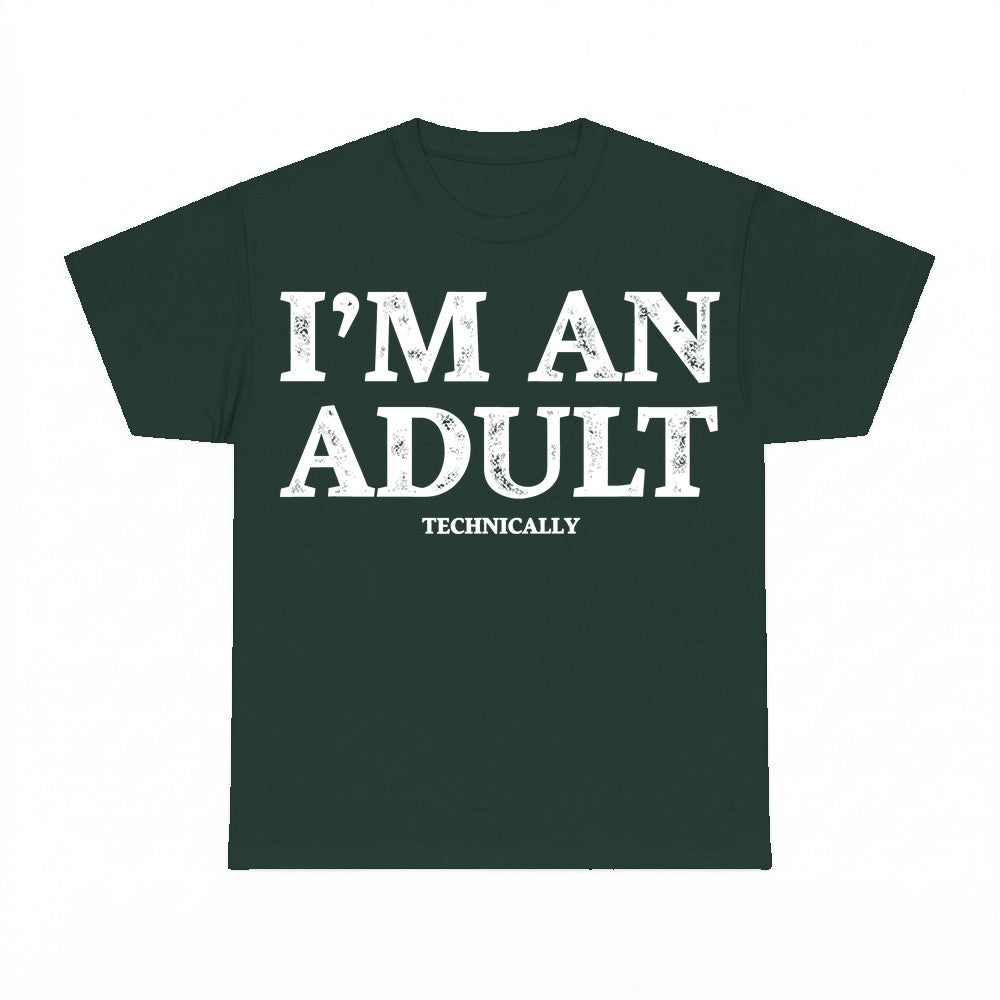 I'm an Adult Technically Shirt - Gildan Unisex Tee