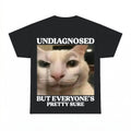 Undiagnosed But Everyone's Pretty Sure Cat Shirt - Gildan Un