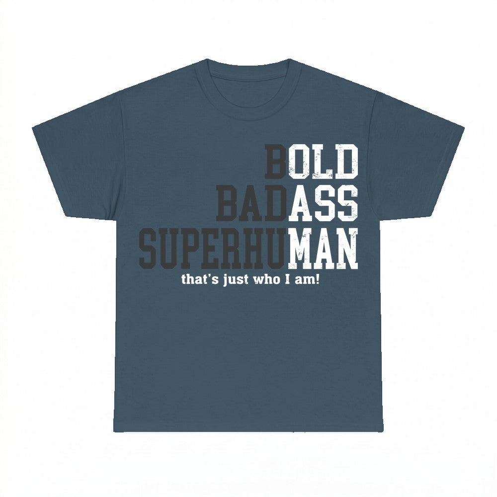 Bold Badass Superhuman Shirt - Gildan Unisex Tee