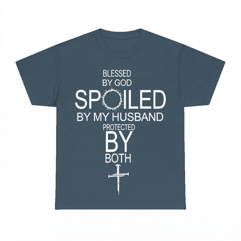 Blessed By God Spoiled By My Husband Protected By Both Chris