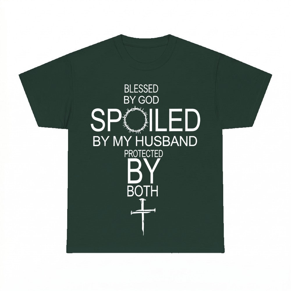 Blessed By God Spoiled By My Husband Protected By Both Chris