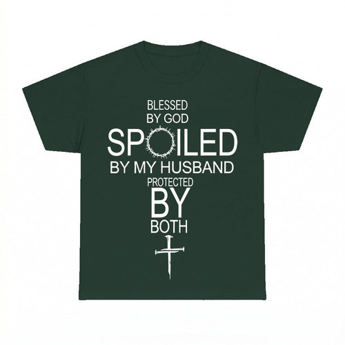 Blessed By God Spoiled By My Husband Protected By Both Chris
