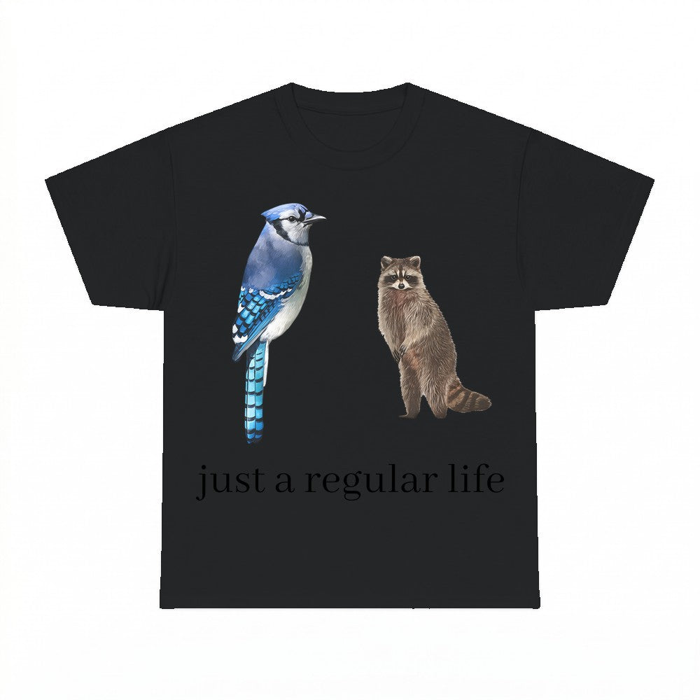 Just a Regular Life Blue Jay Raccoon Shirt - Gildan Unisex T