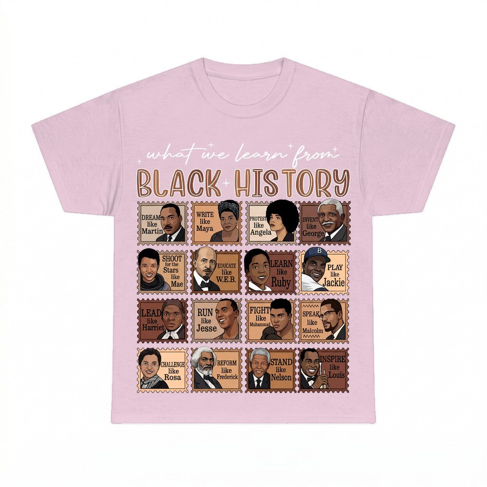 What We Learn From Black History Shirt - Gildan Unisex Tee