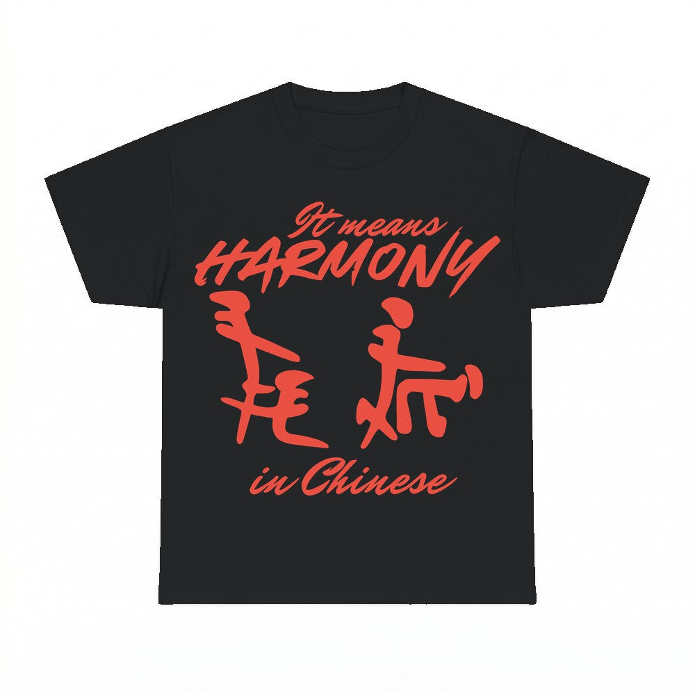 It means Harmony in Chinese Shirt - Gildan Unisex Tee
