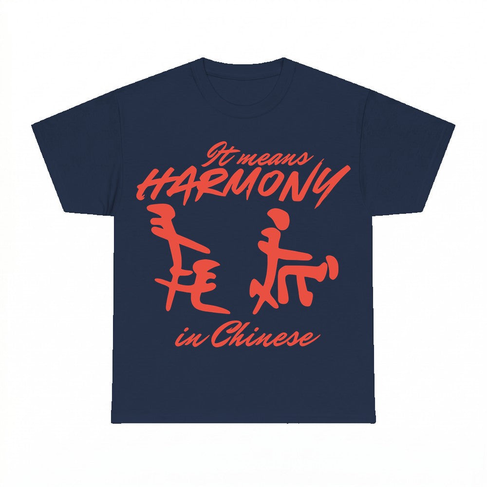 It means Harmony in Chinese Shirt - Gildan Unisex Tee