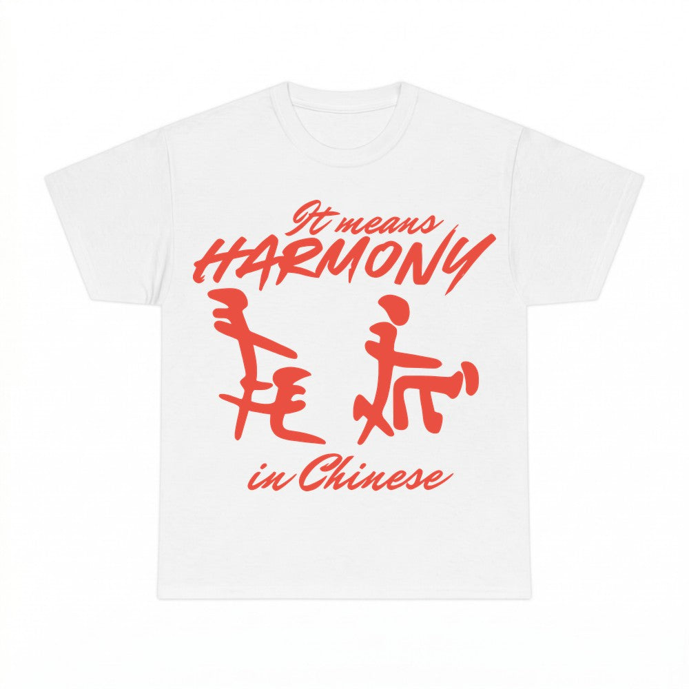 It means Harmony in Chinese Shirt - Gildan Unisex Tee