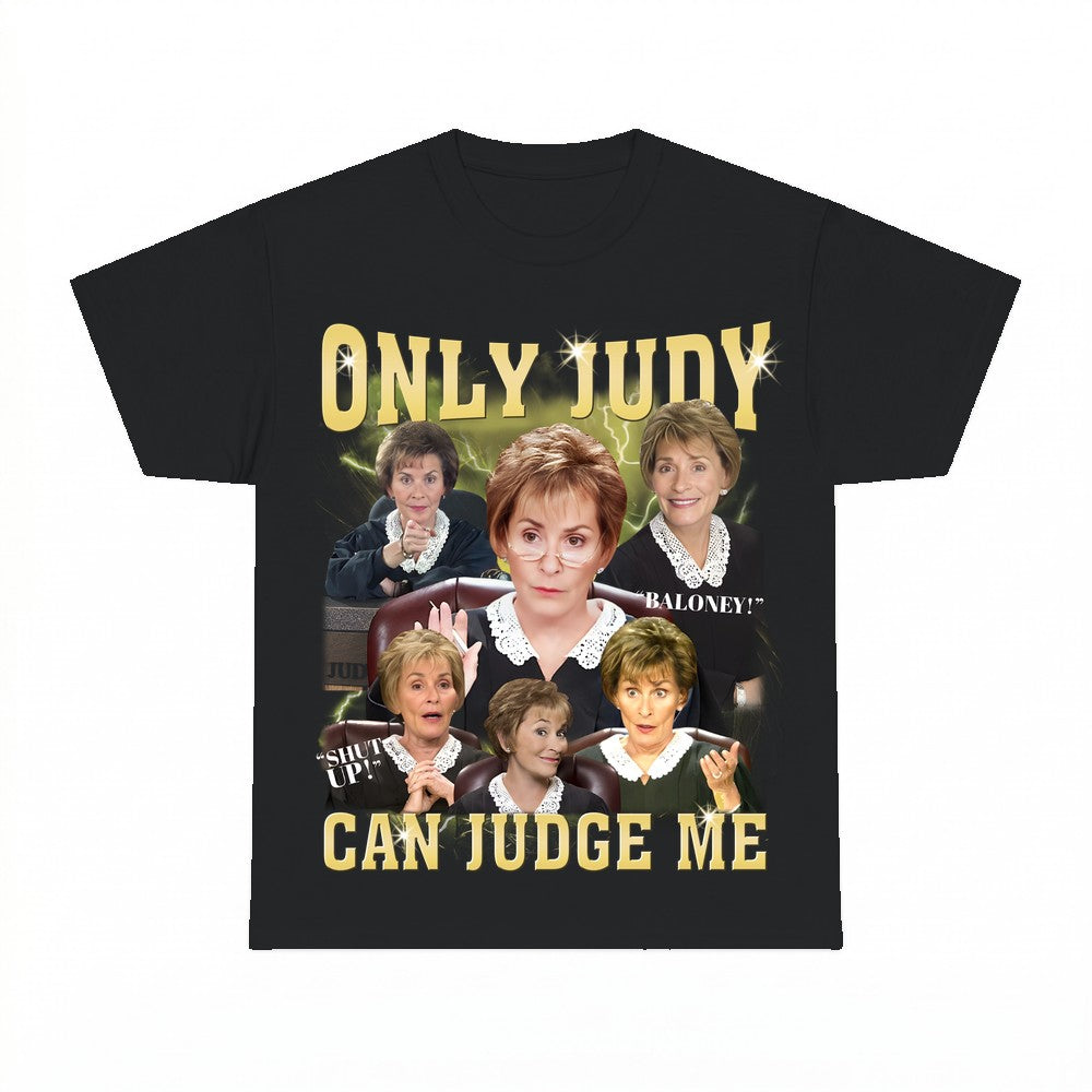 Only Judy Can Judge Me T-shirt - Gildan Unisex Tee