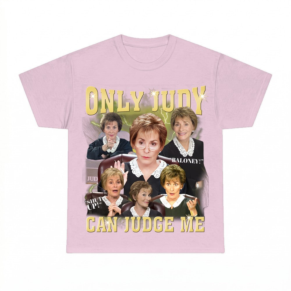 Only Judy Can Judge Me T-shirt - Gildan Unisex Tee