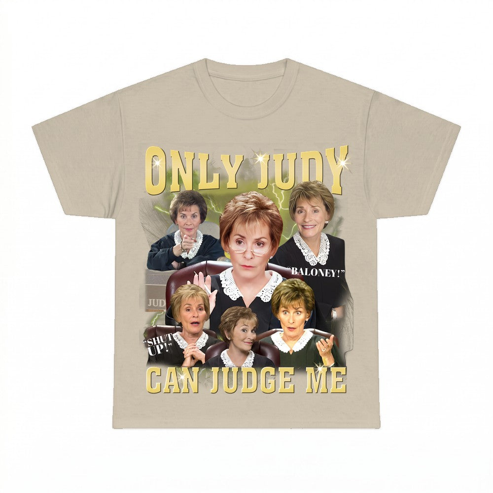 Only Judy Can Judge Me T-shirt - Gildan Unisex Tee