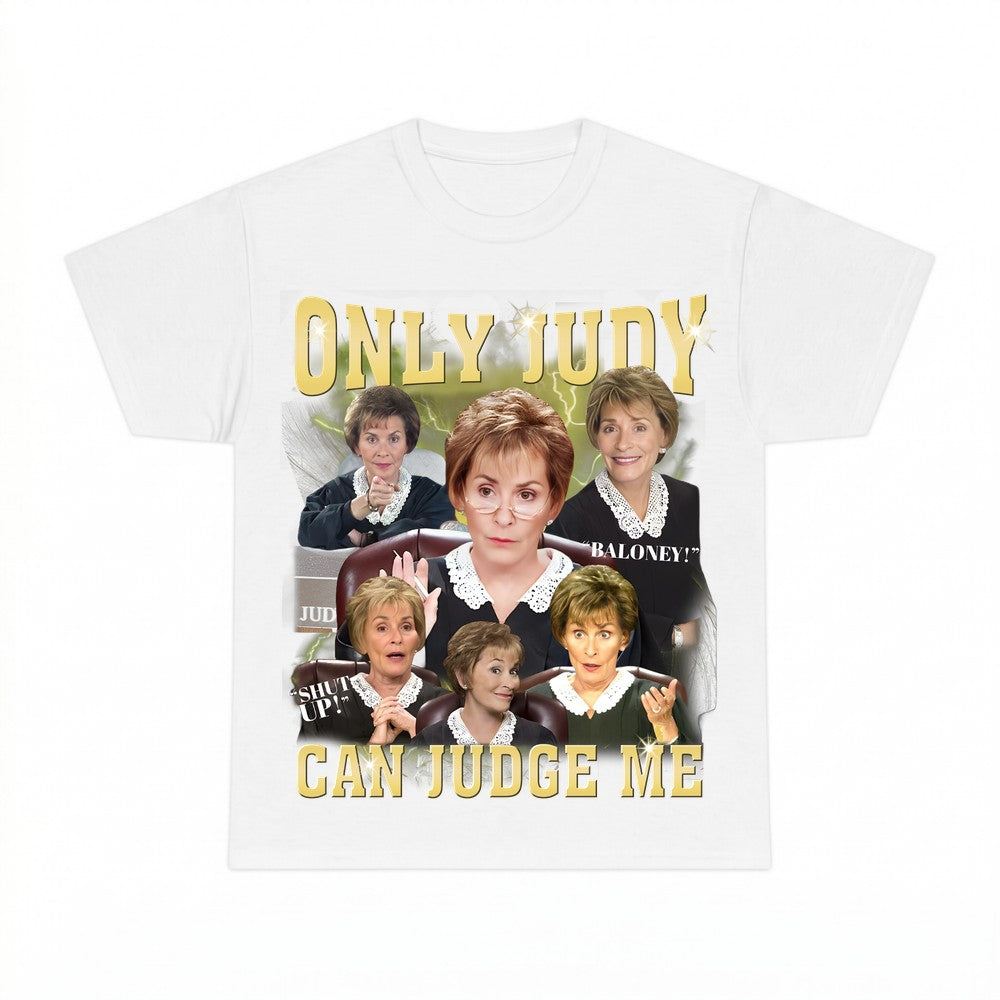 Only Judy Can Judge Me T-shirt - Gildan Unisex Tee