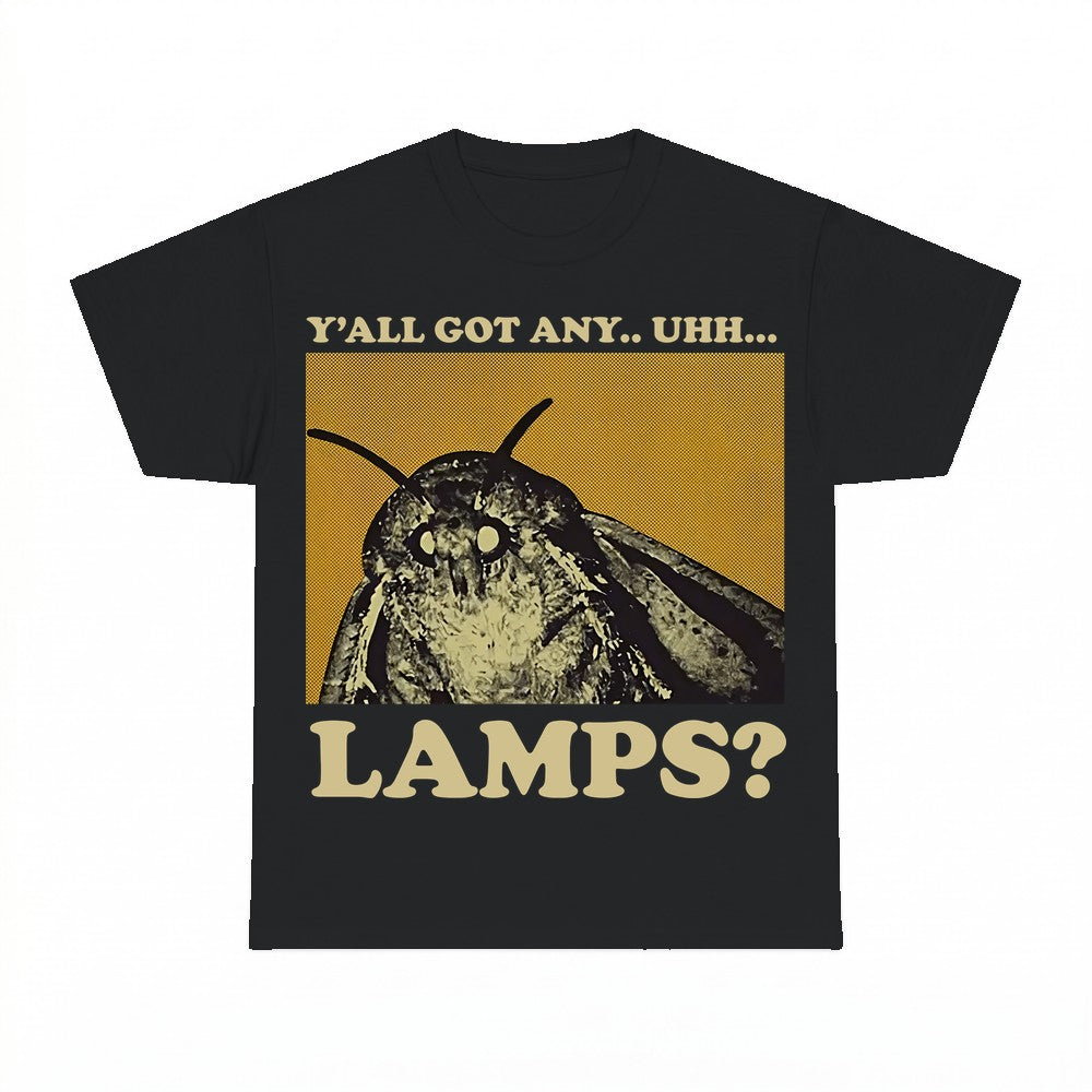 Y'all Got Any Uhh... Lamps shirt - Gildan Unisex Tee