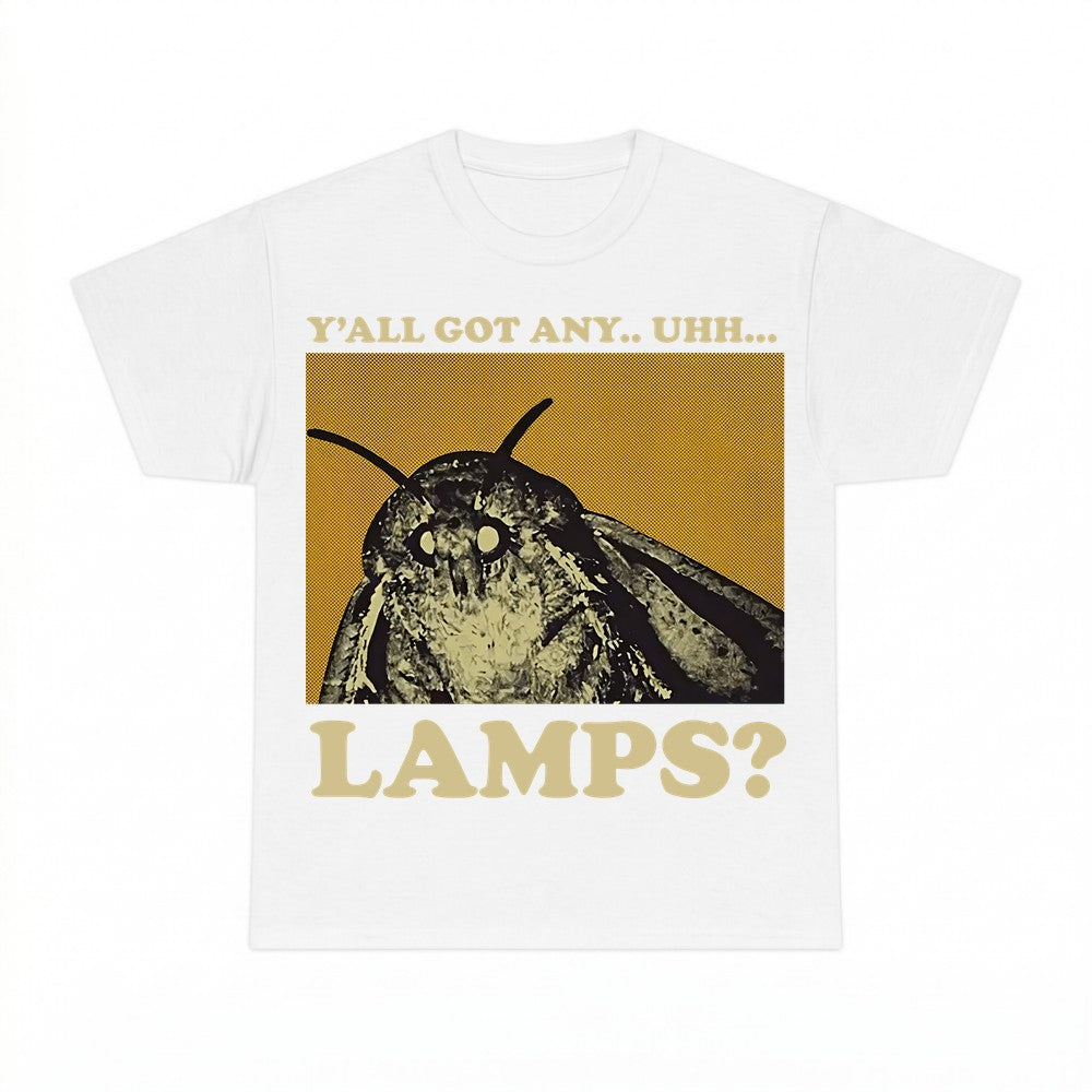 Y'all Got Any Uhh... Lamps shirt - Gildan Unisex Tee
