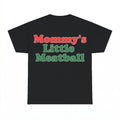 Mommy's Little Meatball Comfort Colors Shirt - Gildan Unisex