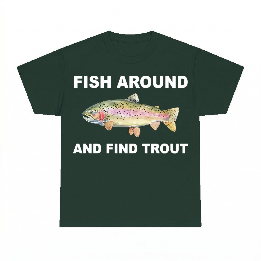 Graphic Trout Fish Around and Find Out Unisex Tee - Gildan U