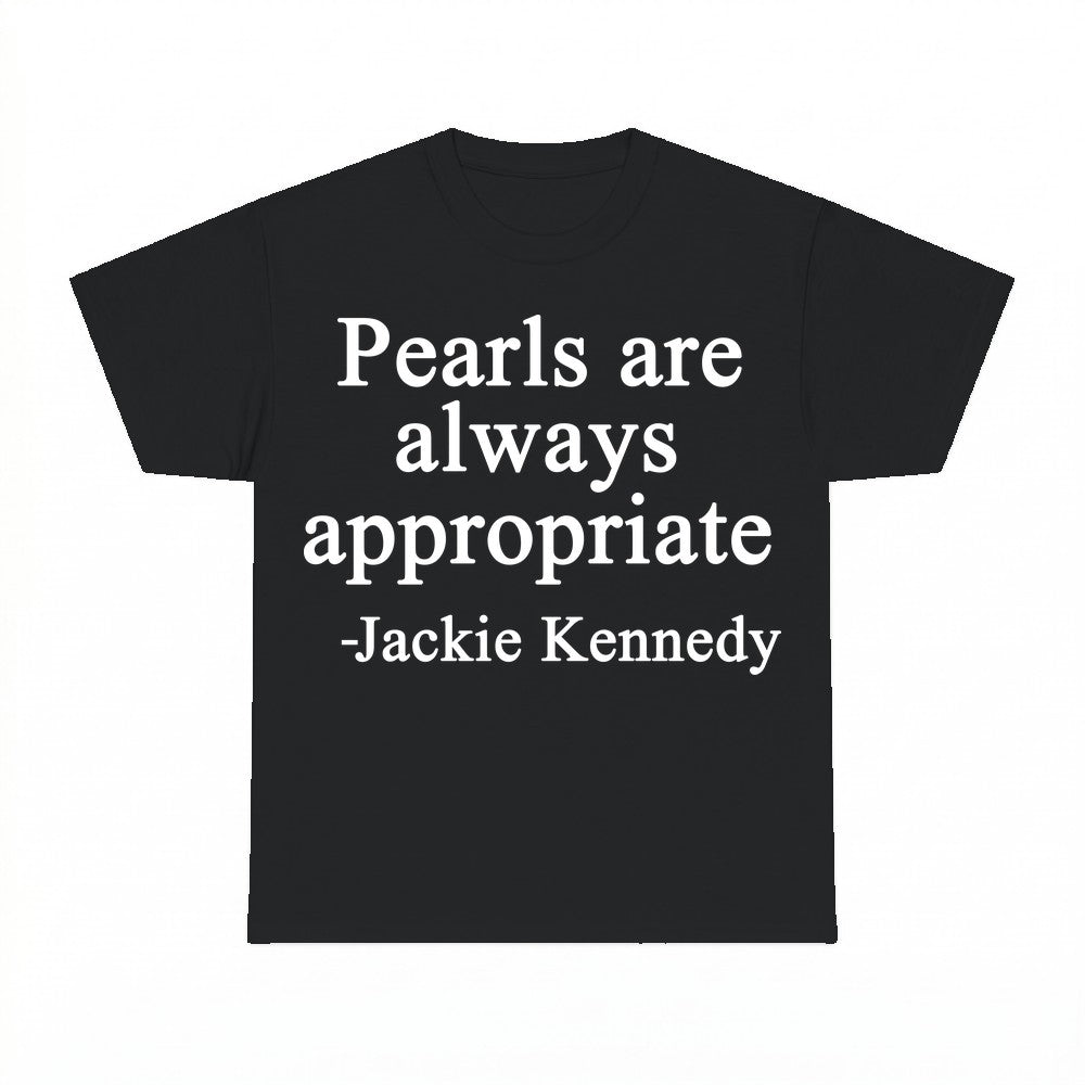 Pearls Are Always Appropriate Sweatshirt - Gildan Unisex Tee