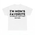 I'm Moms Favorite Shirt - Gildan Unisex Tee