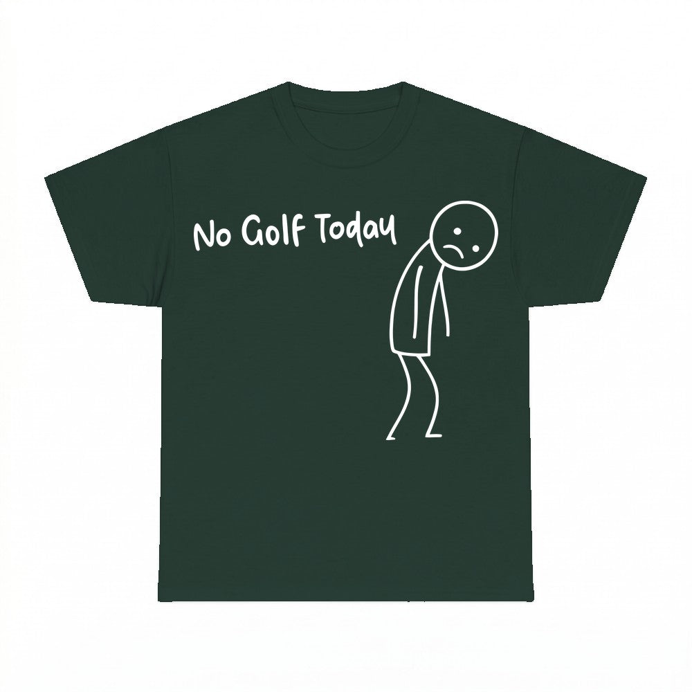 No Golf Today Shirt - Gildan Unisex Tee