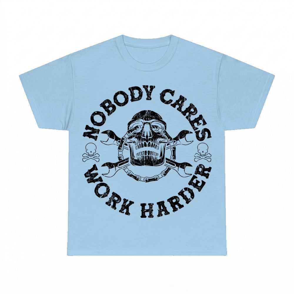 Nobody Cares Work Harder Skull Wrench T-shirt - Gildan Unise
