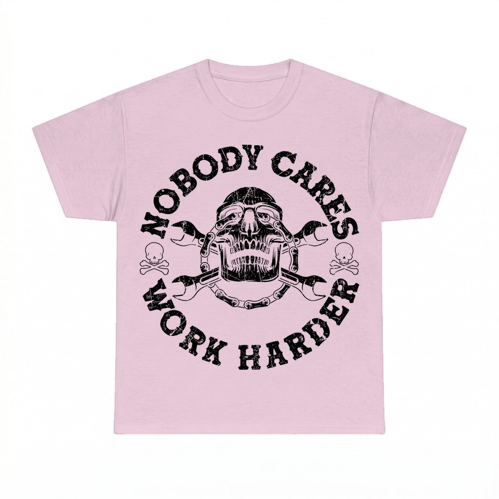 Nobody Cares Work Harder Skull Wrench T-shirt - Gildan Unise