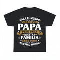 Para Nuestro Mundo Papá T-Shirt - Gildan Unisex Tee