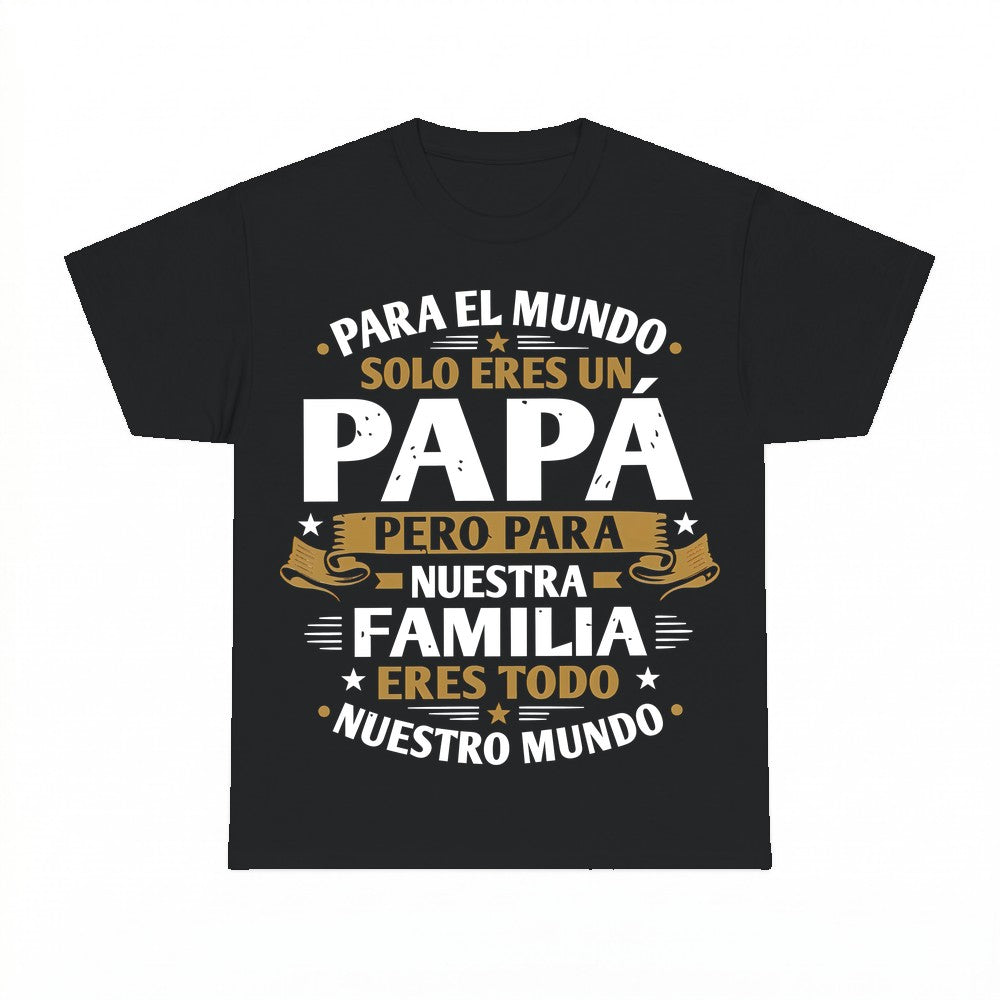 Para Nuestro Mundo Papá T-Shirt - Gildan Unisex Tee