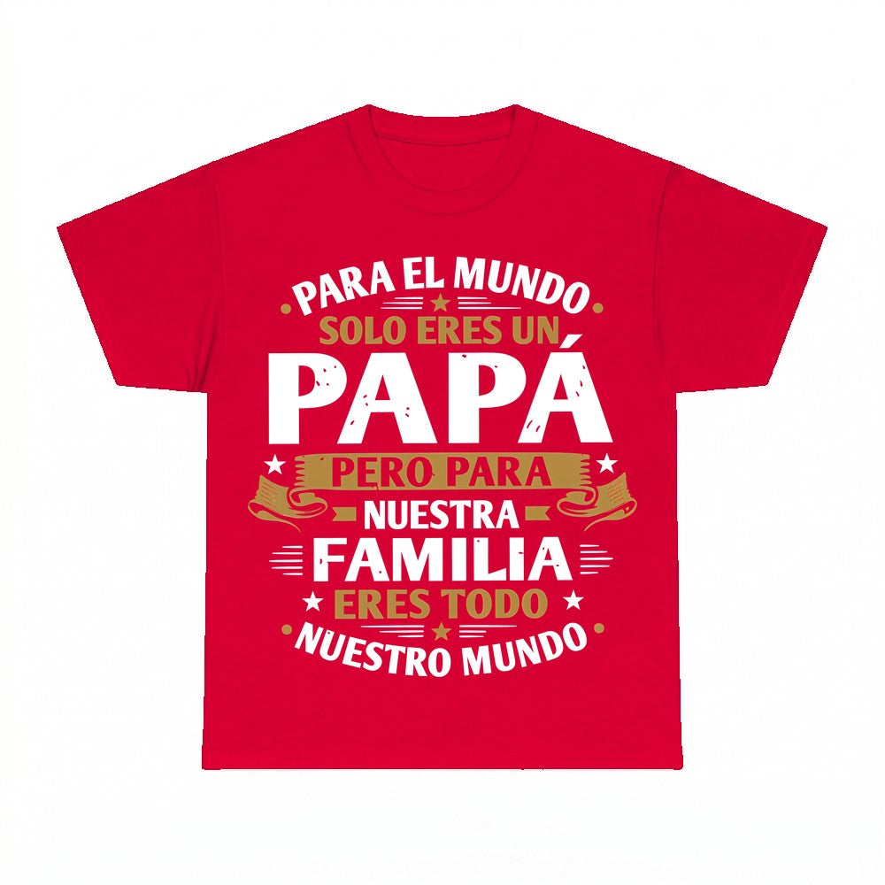 Para Nuestro Mundo Papá T-Shirt - Gildan Unisex Tee
