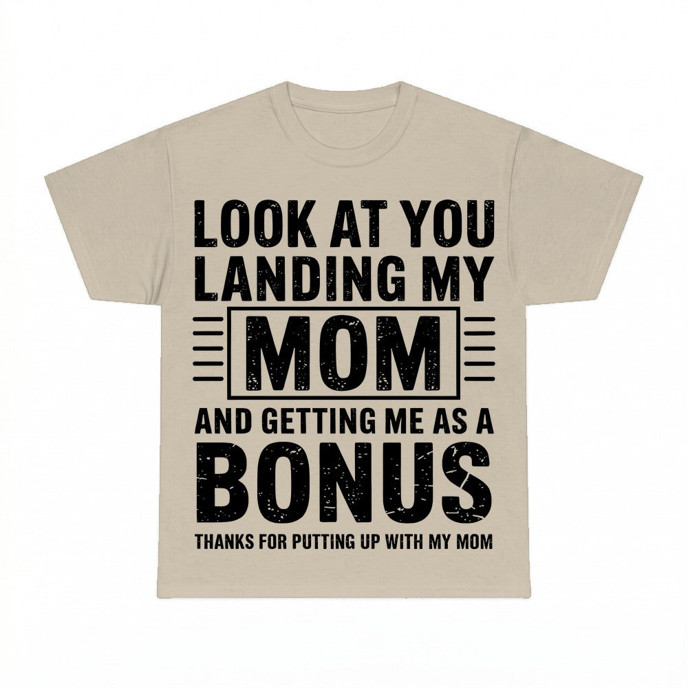 Look At You Landing Our Mom And Getting Us As A Bonus Shirt 