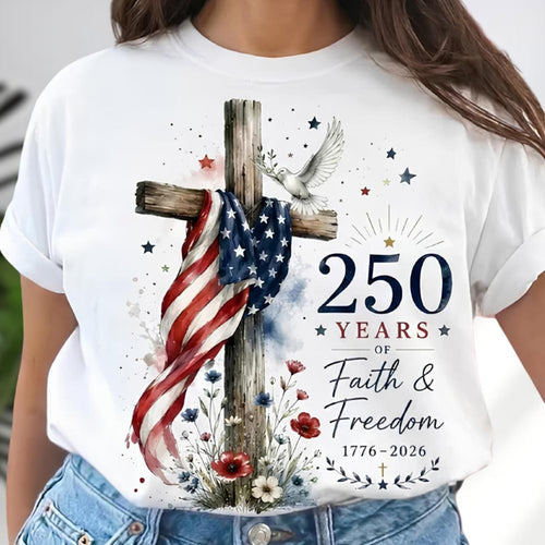 250 Years Faith and Freedom patriotic cross tee - white