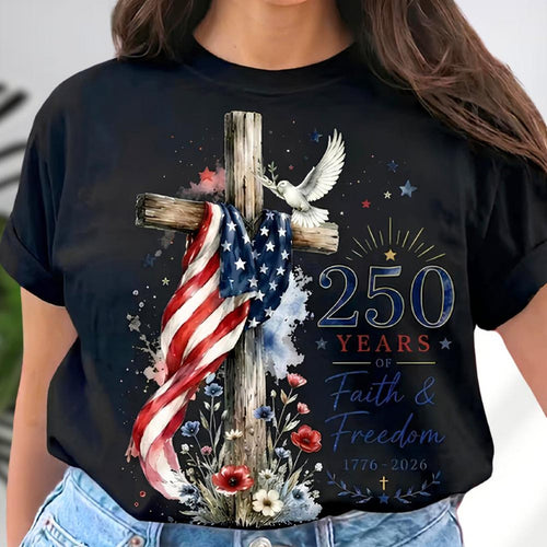 250 Years Faith and Freedom patriotic cross tee - black