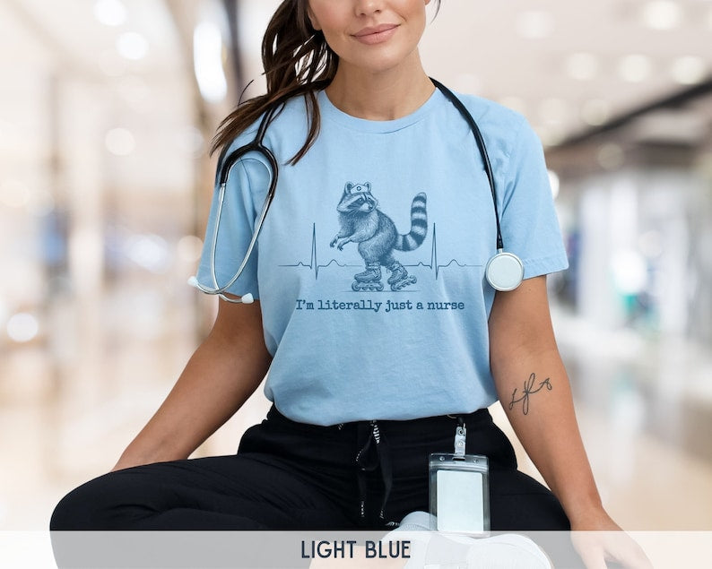 I'm Literally Just A Nurse roller skating raccoon shirt