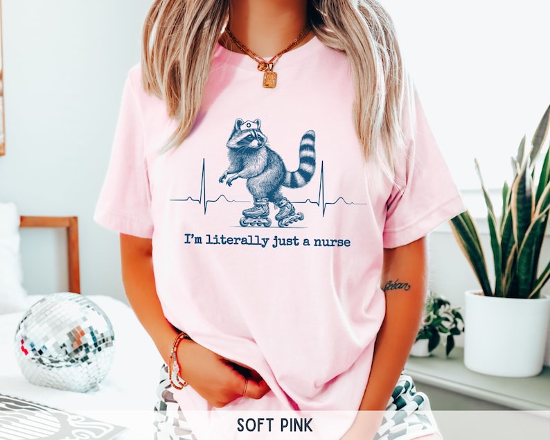 I'm Literally Just A Nurse roller skating raccoon shirt