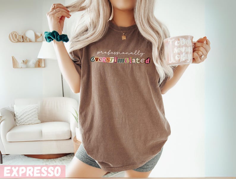Professionally Overstimulated teacher shirt