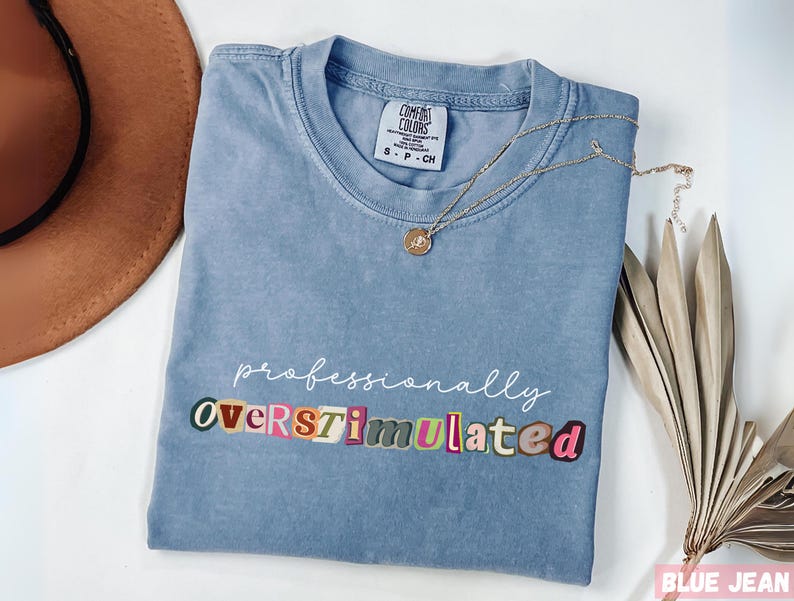 Professionally Overstimulated teacher shirt