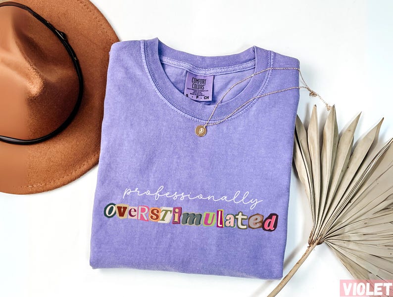 Professionally Overstimulated teacher shirt