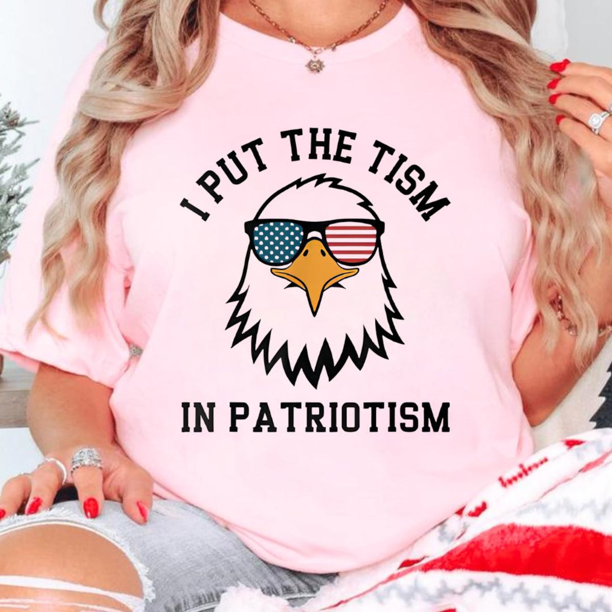 I Put The Tism In Patriotism T-Shirt
