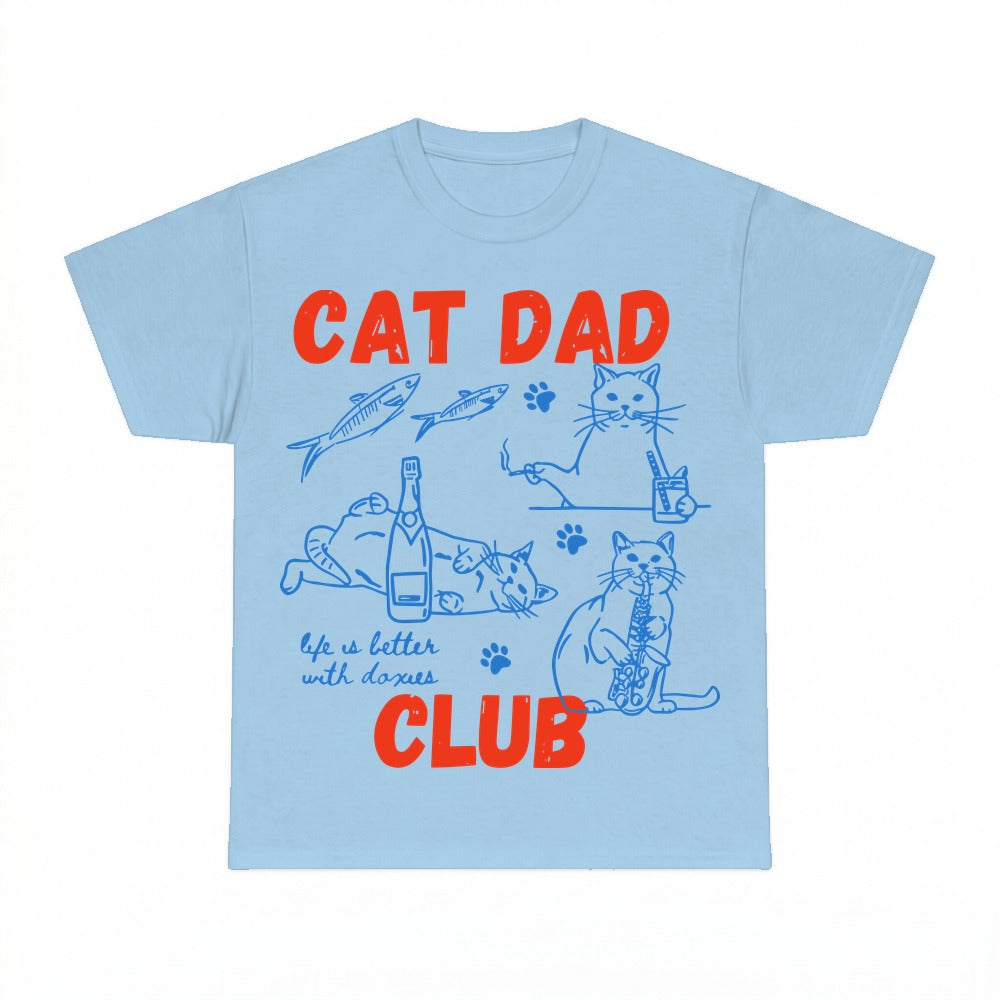 Cat Dad Life Is Better With Cats Club Shirt - Gildan Unisex Tee