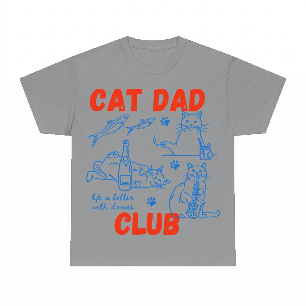 Cat Dad Life Is Better With Cats Club Shirt - Gildan Unisex Tee