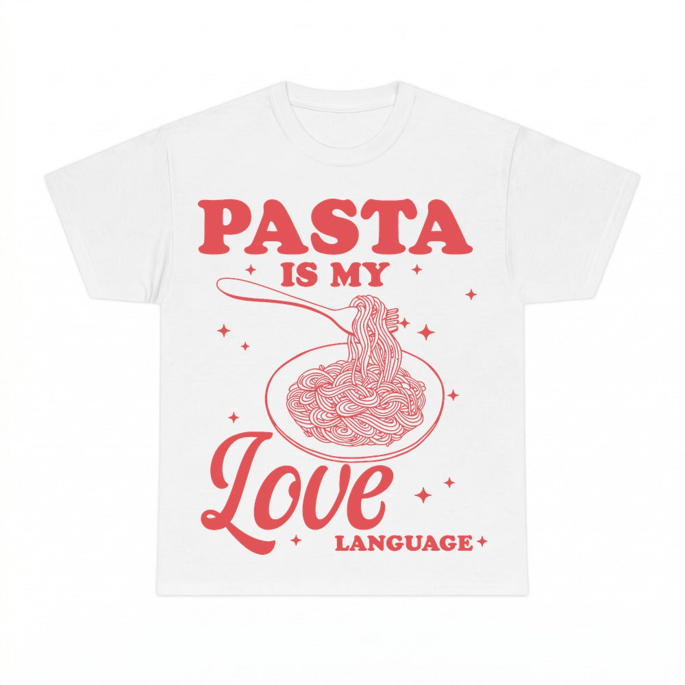 Pasta Is My Love Language Shirt - Gildan Unisex Tee
