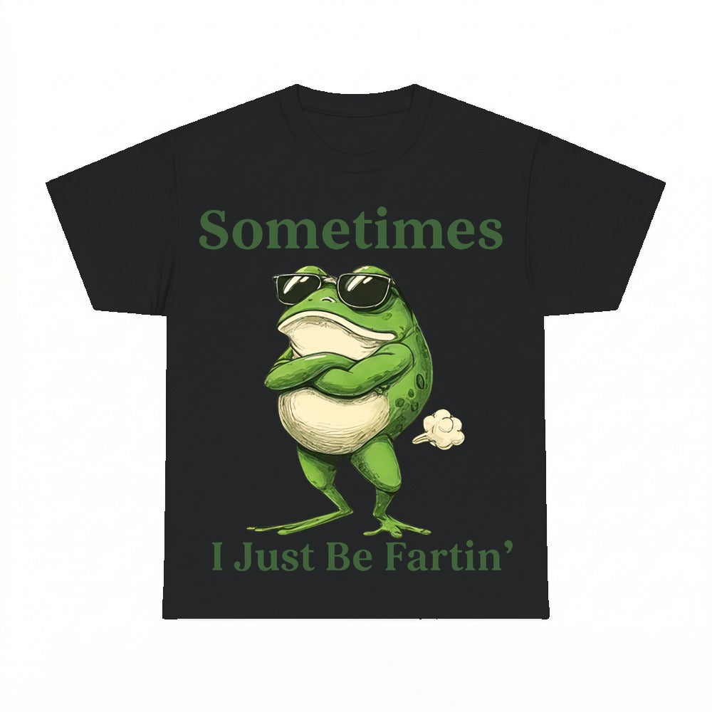 Sometimes I Just Be Fartin' Frog Shirt - Gildan Unisex Tee
