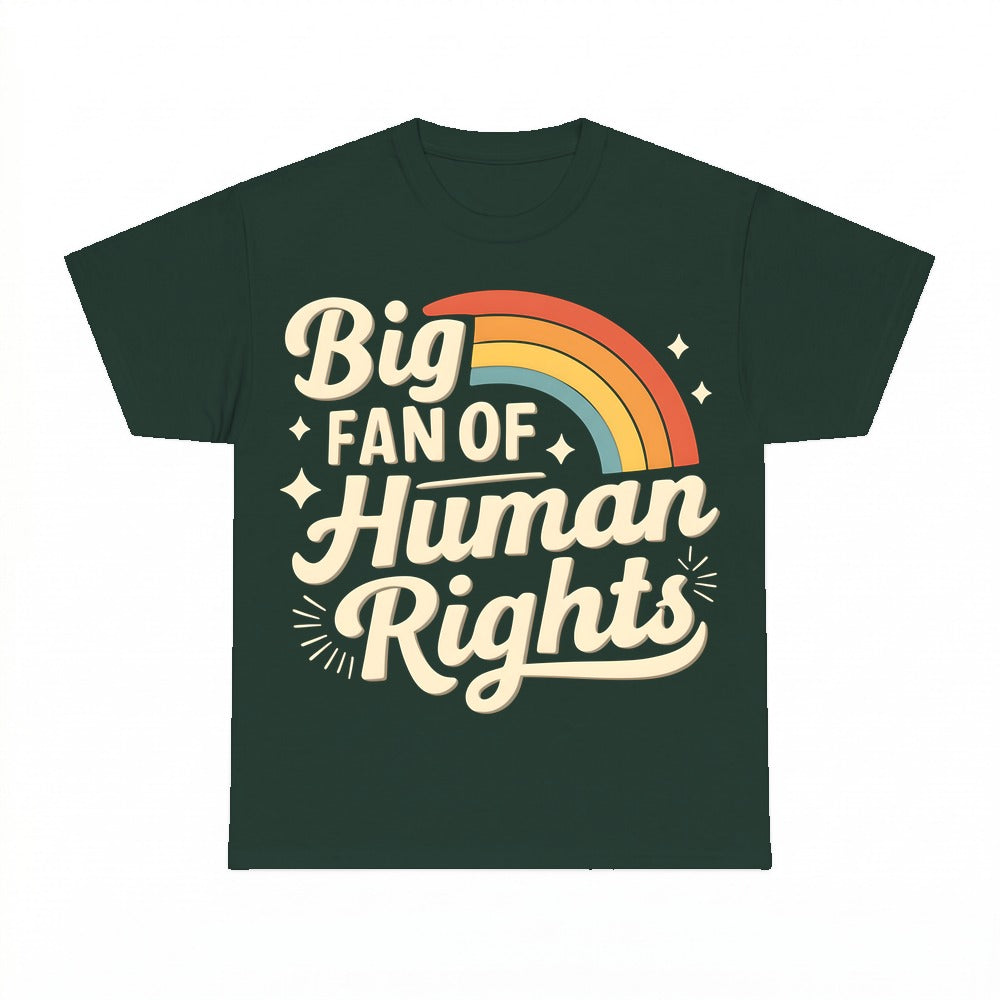 Big Fan Of Human Rights Shirt - Gildan Unisex Tee