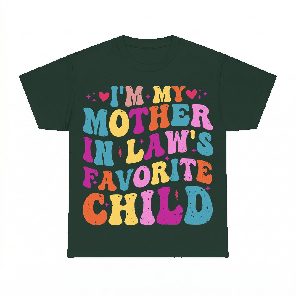I'm My Mother In Law's Favorite Child Shirt - Gildan Unisex Tee