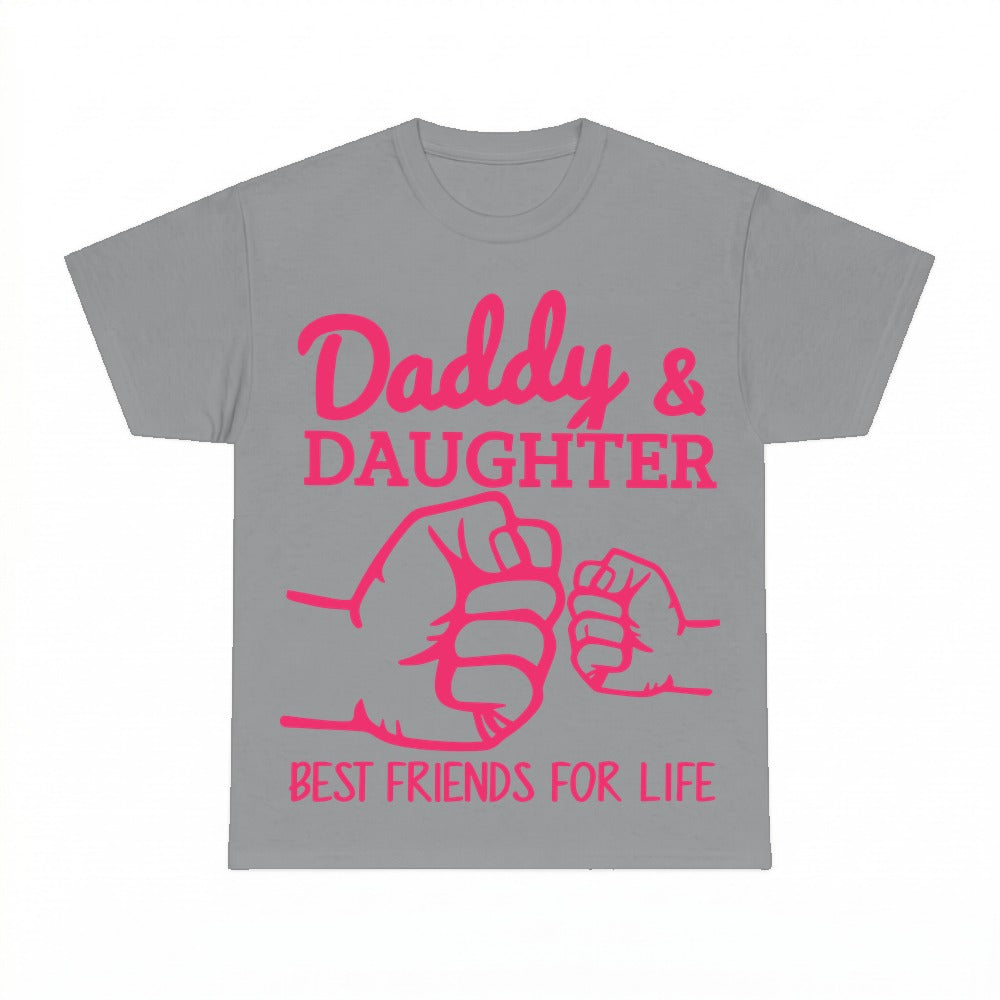 Daddy Daughter Best Friends For Life Shirt - Gildan Unisex Tee